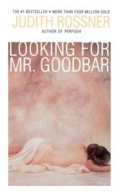 book cover of Looking for Mr. Goodbar by Judith Rossner