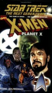 book cover of ST TNG - X-Men Planet X by Michael Jan Friedman