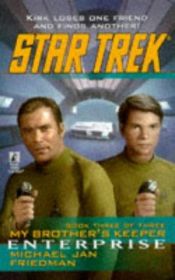 book cover of Star Trek : Enterprise (Star Trek: My Brother's Keeper, Book 3) by Michael Jan Friedman