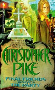 book cover of The PARTY FINAL FRIENDS 1 by Christopher Pike