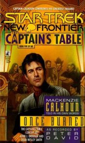 book cover of Once Burned: The Captain's Table, Book 5 by Peter David