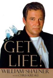 book cover of Get a life by William Shatner