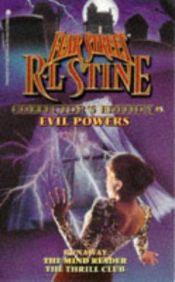 book cover of EVIL POWERS FEAR STREET COLLECTORS EDITION 5: RUNAWAY THE MIND READER THE THRILL CLUB (Fear Street Collector's Edition) by R. L. Stine