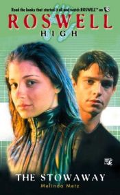 book cover of Roswell High #06: The Stowaway by Melinda Metz