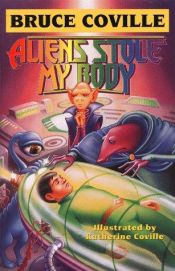 book cover of Aliens Stole My Body by Bruce Coville
