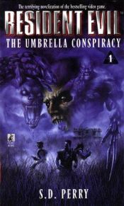book cover of Resident Evil, Book 1: The Umbrella Conspiracy by S·D·佩里