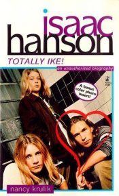 book cover of Isaac Hanson: Totally Ike by Nancy E. Krulik