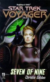 book cover of Star Trek Voyager 18. Seven of Nine. by Christie Golden