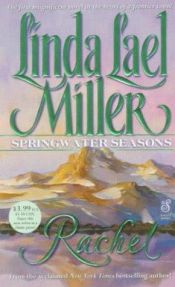 book cover of Rachel (Springwater Seasons #4) by Linda Lael Miller