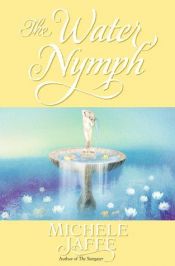 book cover of The Water Nymph by Michele Jaffe