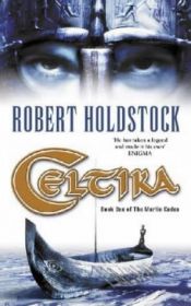 book cover of Celtika: Book One of the Merlin Codex by Robert Holdstock