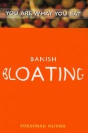 book cover of Banish Bloating: You Are What You Eat by Suzannah Olivier