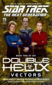 book cover of Star Trek, The Next Generation, Vectors,(Double Helix #2) by Dean Wesley Smith