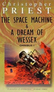 book cover of Omnibus: "Space Machine" and "Dream of Wessex" No1 (EARTHLIGHT) by Christopher Priest