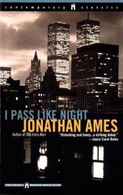 book cover of I Pass Like Night by Jonathan Ames