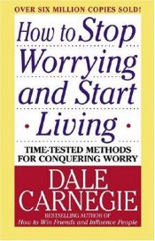 book cover of Як подолати неспокій і почати жити by Дейл Карнегі