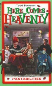 book cover of Here comes Heavenly. Pastabilities by Todd Strasser