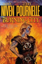 book cover of The burning city by Jerry Pournelle|Larry Niven