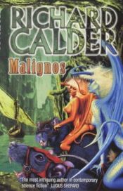 book cover of Malignos by Richard Calder
