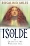 Isolde, queen of the Western Isle