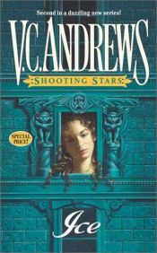 book cover of Ice (2nd in Shooting Stars series, 2001) by V. C. Andrews