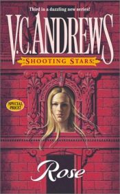 book cover of Rose (3rd in Shooting Stars series, 2001) by V. C. Andrews