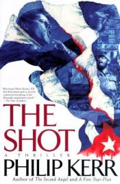 book cover of The shot by Philip Kerr