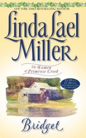 book cover of Bridget (Women of Primrose Creek # 1) by Linda Lael Miller