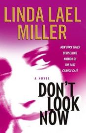 book cover of Don't Look by Linda Lael Miller