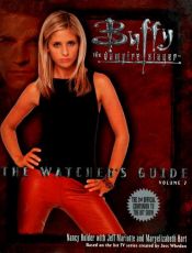 book cover of Buffy The Vampire Slayer: The Watcher's Guide, Volume 2 by Jeff Mariotte|Maryelizabeth Hart|Nancy Holder