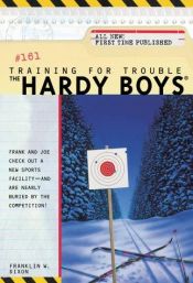 book cover of Training for Trouble (The Hardy Boys #161) by Franklin W. Dixon