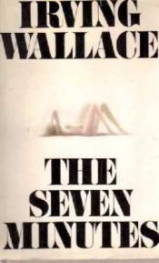 book cover of The Seven Minutes by Irving Wallace