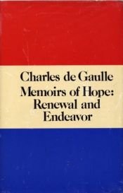 book cover of Charles de Gaulle, Memoirs of Hope: Renewal and Endeavor by Charles de Gaulle