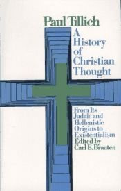book cover of A History of Christian Thought: From Its Judaic and Hellenistic Origins to Existentialism (Touchstone Books (Paperback)) by Paul Tillich