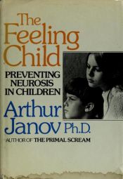 book cover of The feeling child by Arthur Janov