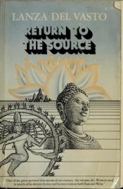 book cover of Return to the source by Joseph Jean Lanza del Vasto