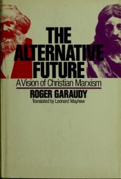 book cover of ALTERNATIVE FUTURE by Roger Garaudy
