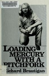 book cover of Loading mercury with a pitchfork by Richard Brautigan