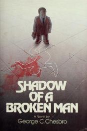 book cover of Shadow of a Broken Man by George C. Chesbro