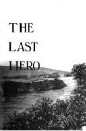 book cover of The Last Hero by Peter Forbath