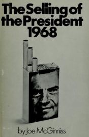 book cover of The selling of the President by Joe McGinniss
