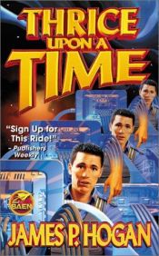 book cover of Thrice Upon a Time by James P. Hogan