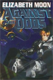 book cover of Against the Odds by Elizabeth Moon