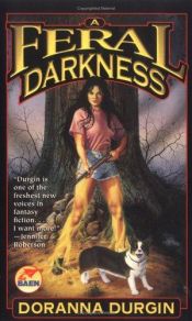 book cover of A feral darkness by Doranna Durgin