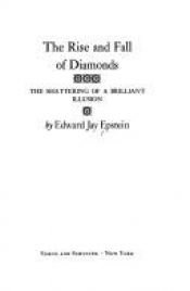 book cover of The Rise & Fall of Diamonds by Edward Jay Epstein