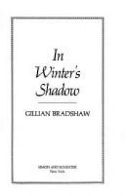 book cover of In Winter's Shadow by Gillian Bradshaw