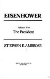 book cover of Eisenhower. Volume One: Soldier, General of the Army, President-elect, 1890–1952 by Stephen E. Ambrose