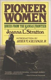 book cover of Pioneer Women: Voices From The Kansas Frontier by Joanna Stratton