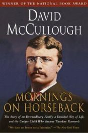 book cover of Mornings on Horseback by David McCullough