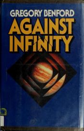 book cover of Against Infinity by Gregory Benford